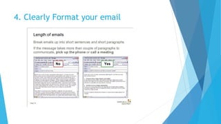 4. Clearly Format your email
 