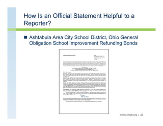 How Is an Official Statement Helpful to a
Reporter?

n  Ashtabula Area City School District, Ohio General
    Obligation ...