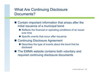 What Are Continuing Disclosure
Documents?

n  Contain important information that arises after the
    initial issuance of...