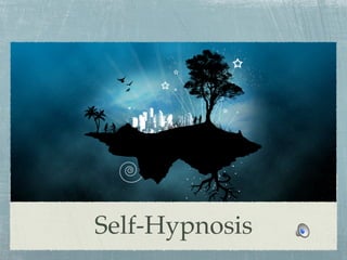 Self-Hypnosis
 