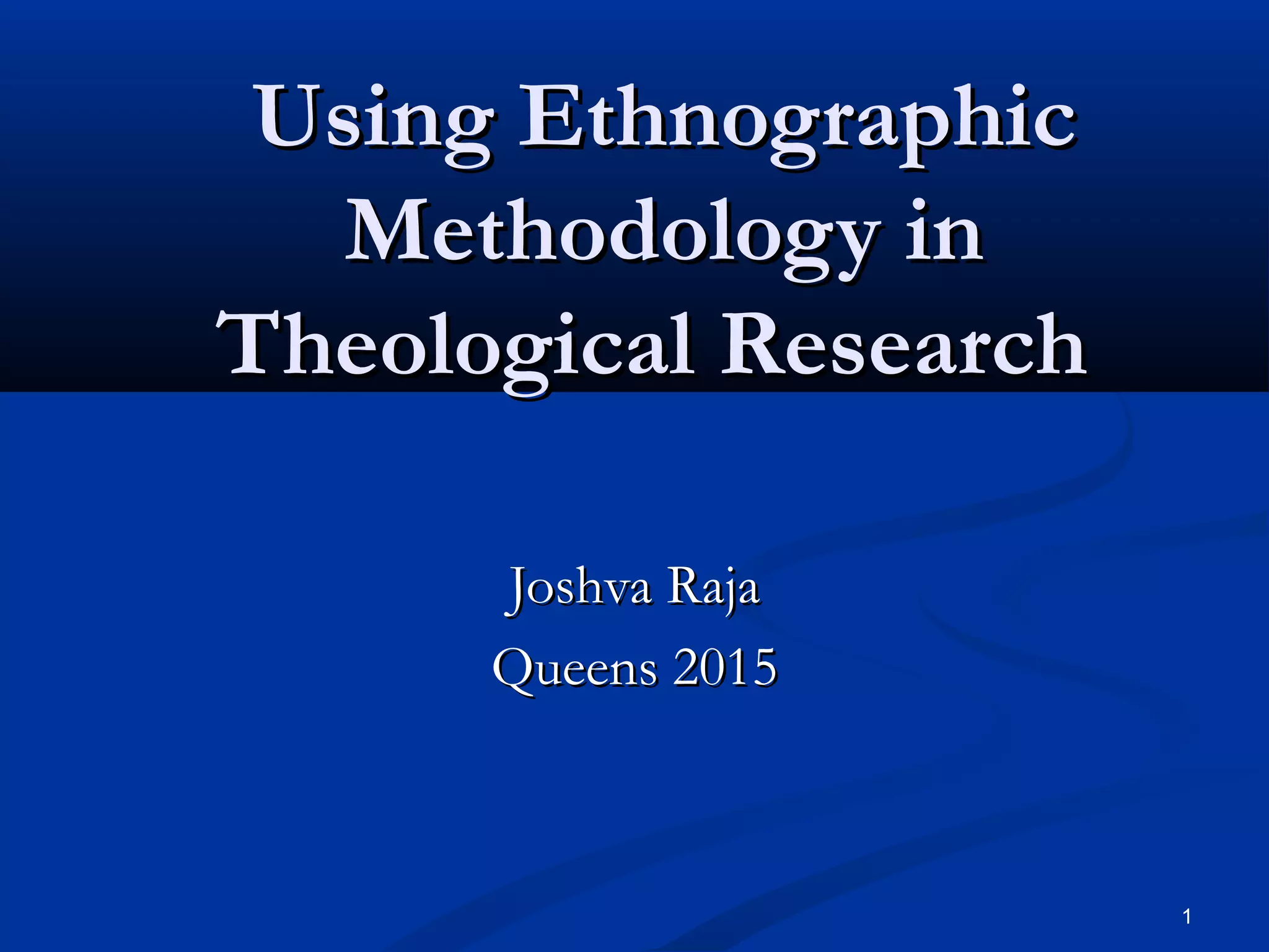 Using ethnographic methodology in theological research (2) | PPT