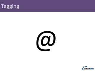 Tagging @ 