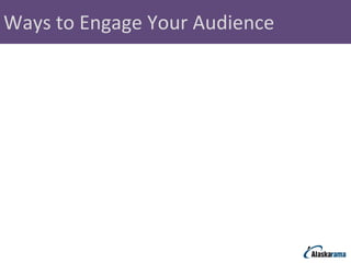 Ways to Engage Your Audience 