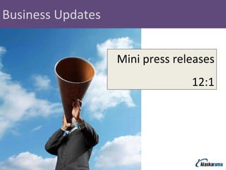 Business Updates Mini press releases 12:1 