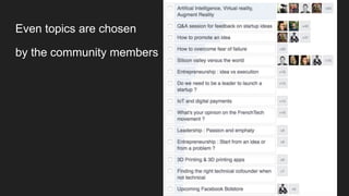Even topics are chosen
by the community members
 