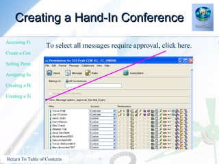 Creating a Hand-In Conference To select all messages require approval, click here. 