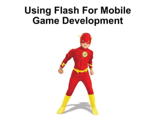 Using Flash For Mobile Game Development 