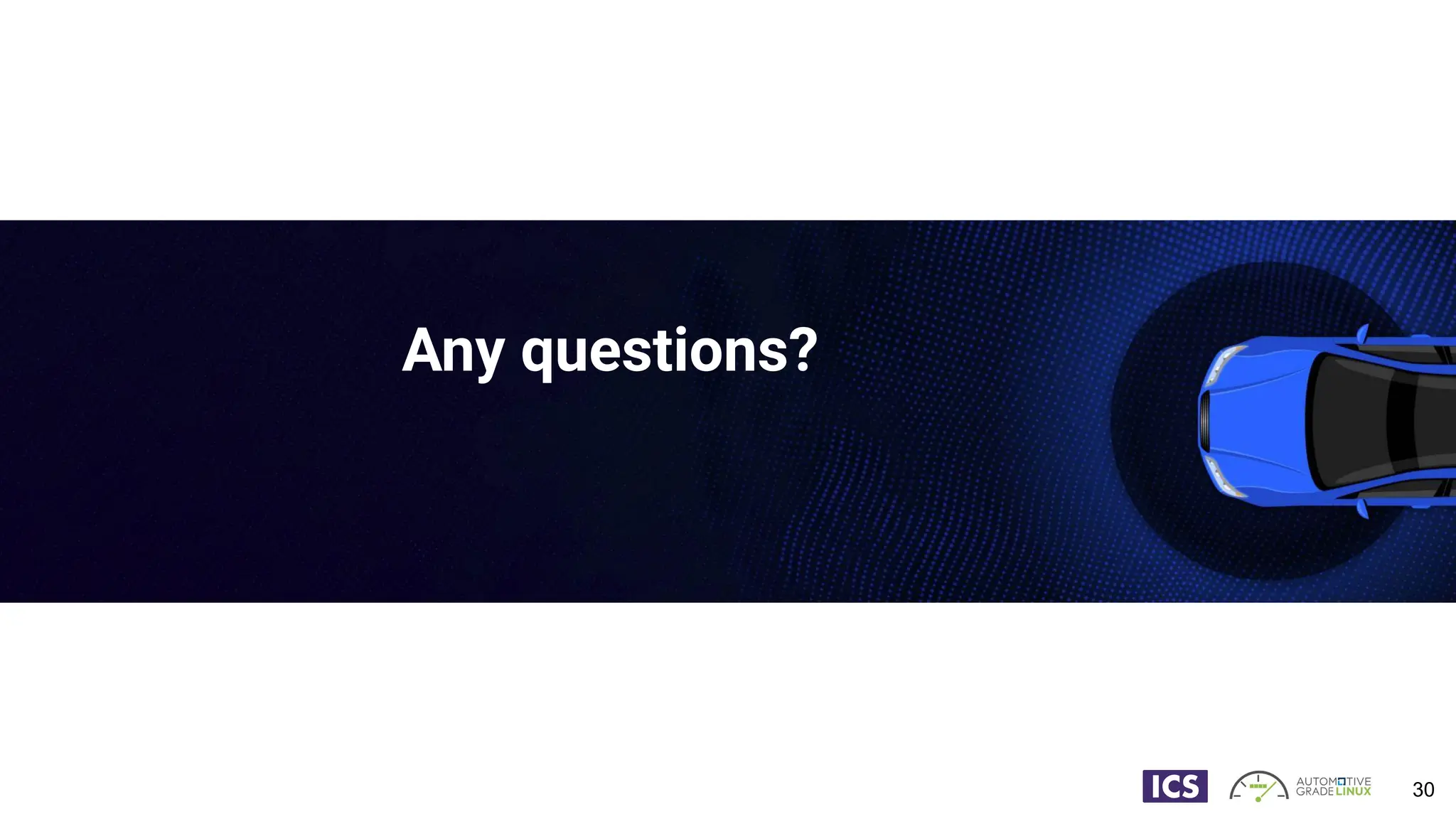 30
Any questions?
 