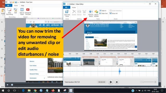 You can now trim the
video for removing
any unwanted clip or
edit audio
disturbances / noise
 
