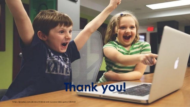 Thank you!
https://pixabay.com/photos/children-win-success-video-game-593313/
 
