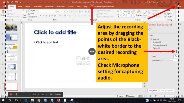Adjust the recording
area by dragging the
points of the Black-
white border to the
desired recording
area.
Check Microphone
setting for capturing
audio.
 