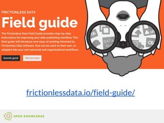 Using frictionless data to improve data quality - Jo Barratt | PPTX