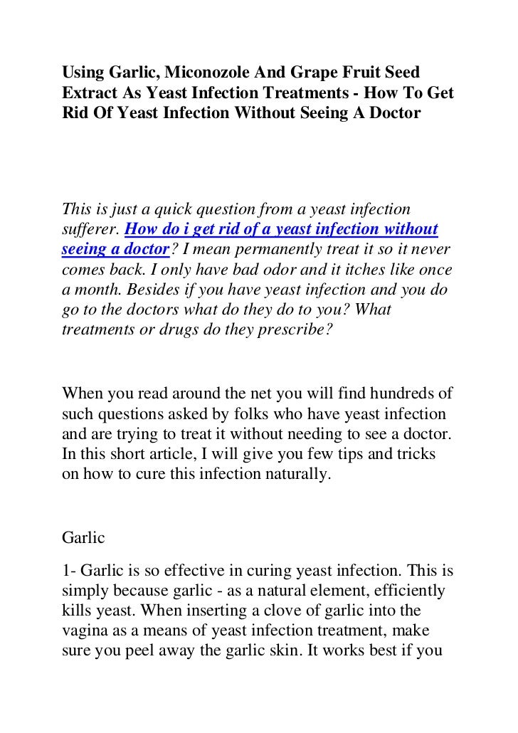 Using garlic miconozole and grape fruit seed extract as yeast infection