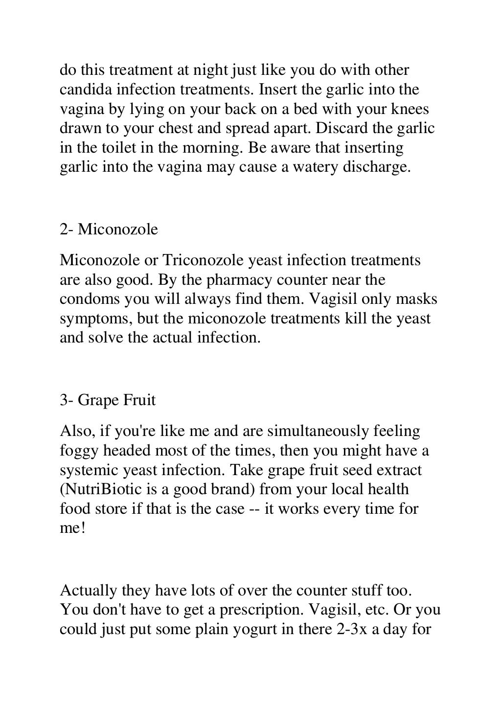 Using garlic miconozole and grape fruit seed extract as yeast infection