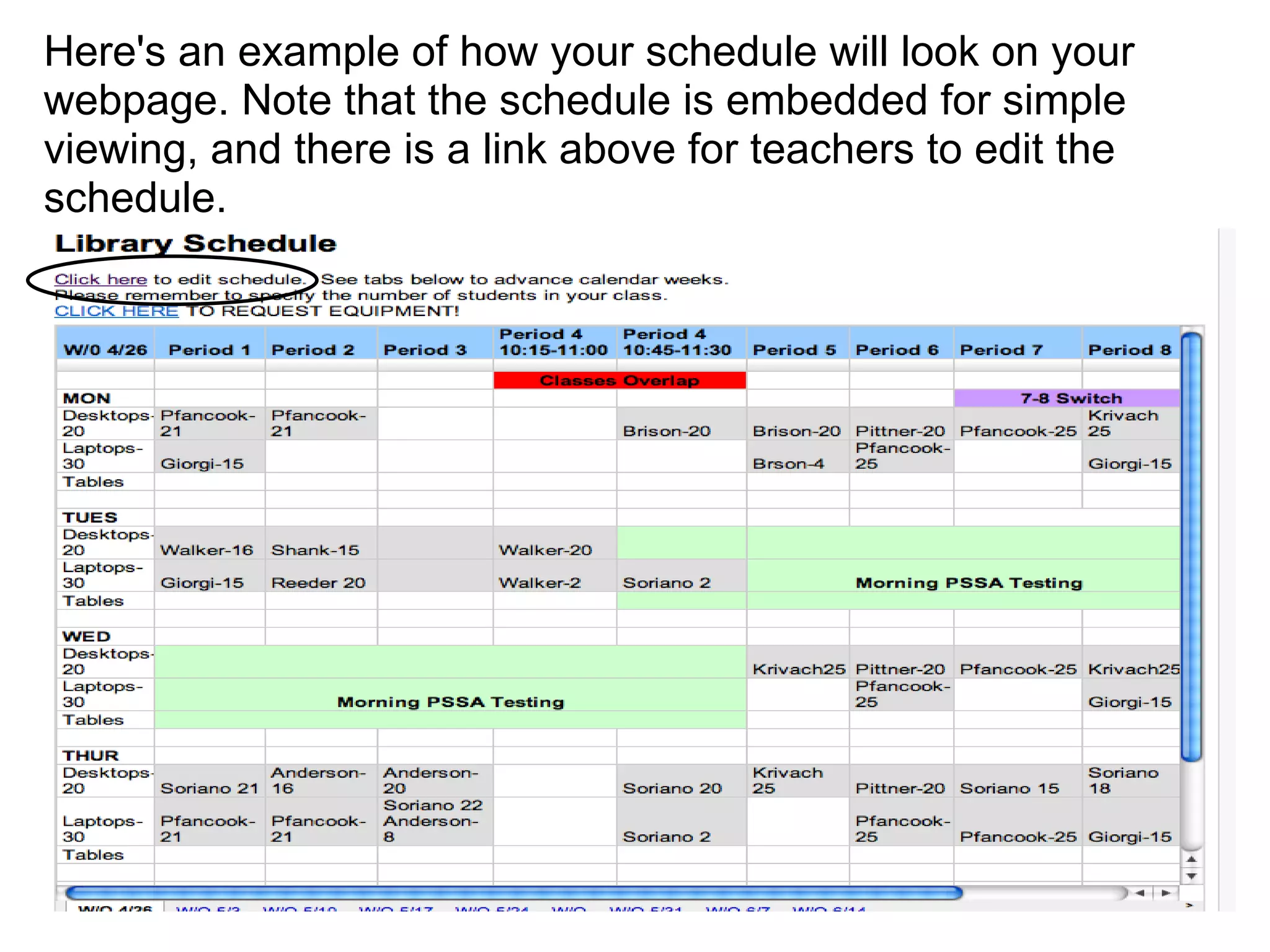 Here's an example of how your schedule will look on your webpage. Note that the schedule is embedded for simple viewing, and there is a link above for teachers to edit the schedule. 