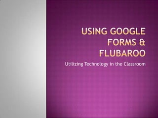 Utilizing Technology in the Classroom
 