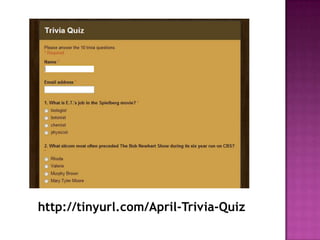 http://tinyurl.com/April-Trivia-Quiz
 