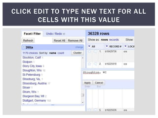 CLICK EDIT TO T YPE NEW TEXT FOR ALL
       CELLS WITH THIS VALUE
 