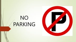 NO
PARKING
 