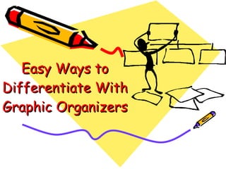 Easy Ways to Differentiate With Graphic Organizers 