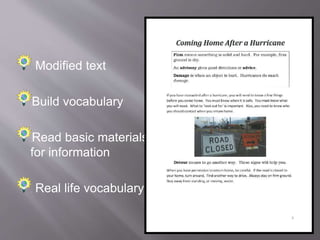 Upper levels read
independently
Use critical thinking
skills
Understand &
participate in oral
conversation
The language is
useful for it is
meaningful.
 