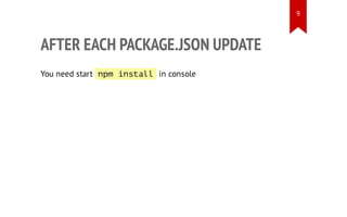 AFTER EACH PACKAGE.JSON UPDATE
You need start npm install in console
9
 