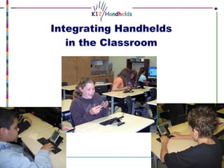 Integrating Handhelds  in the Classroom  