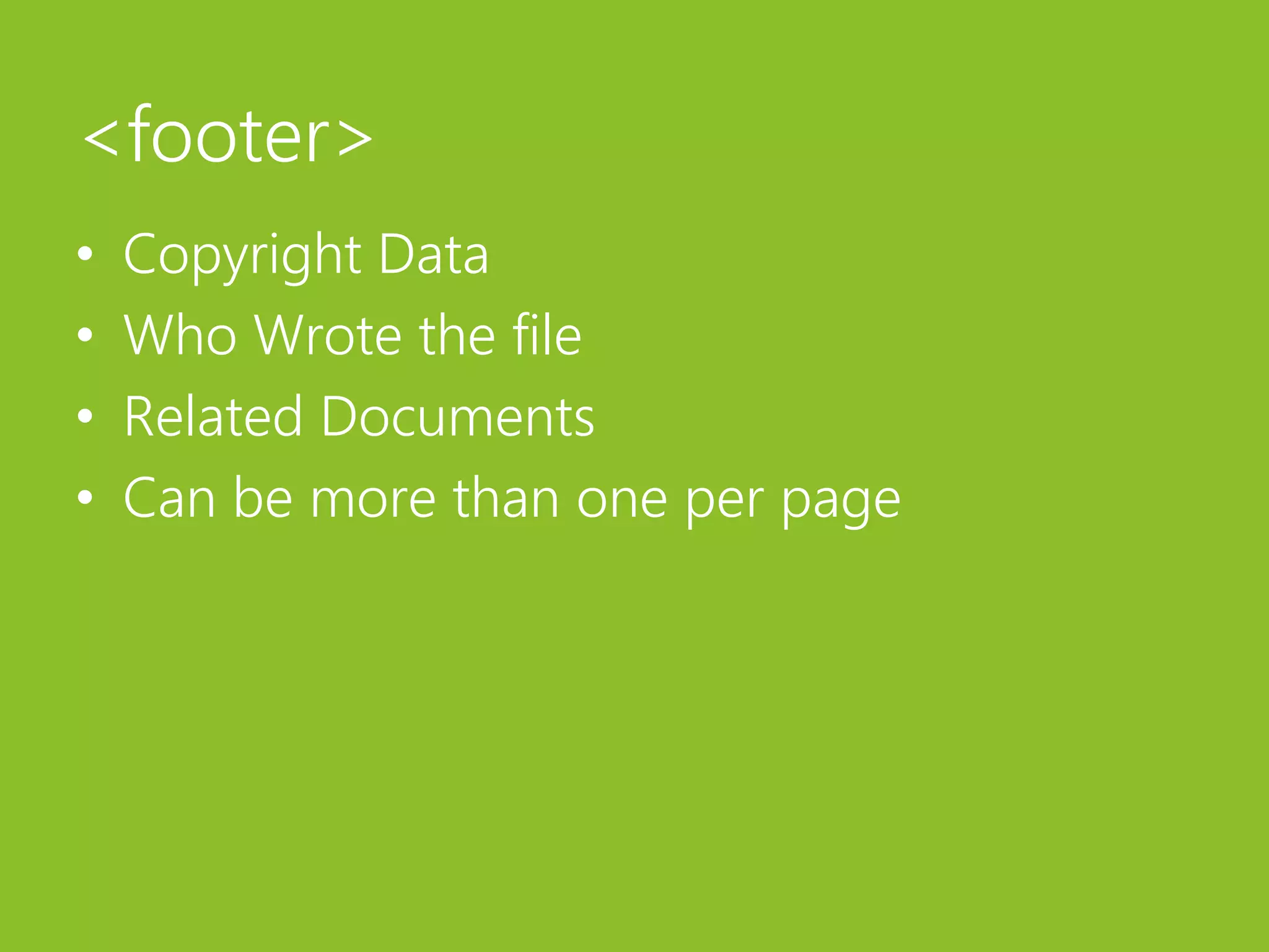 <footer>Copyright DataWho Wrote the fileRelated DocumentsCan be more than one per page