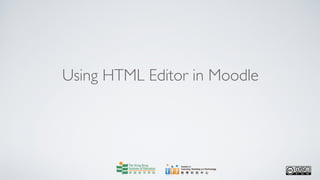 Using HTML Editor in Moodle
 