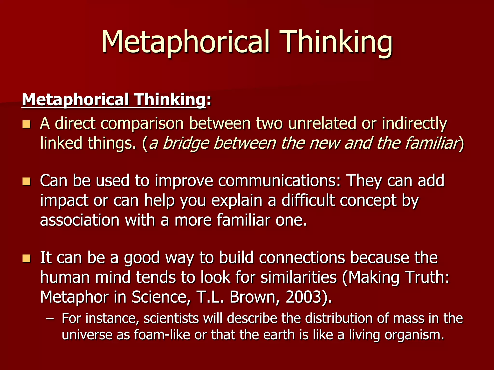 “Key metaphors help determine what and how we perceive and how we think about our perceptions.”        ~M. H. Abrams 