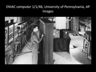 ENIAC computer 1/1/46, University of Pennsylvania, AP
                     Images
 