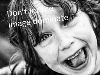 Do n’t le t the
   age  domi   nate
im
 