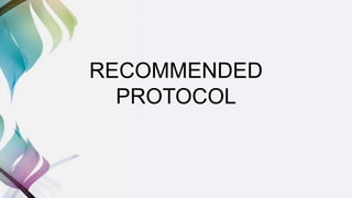 RECOMMENDED
PROTOCOL
 