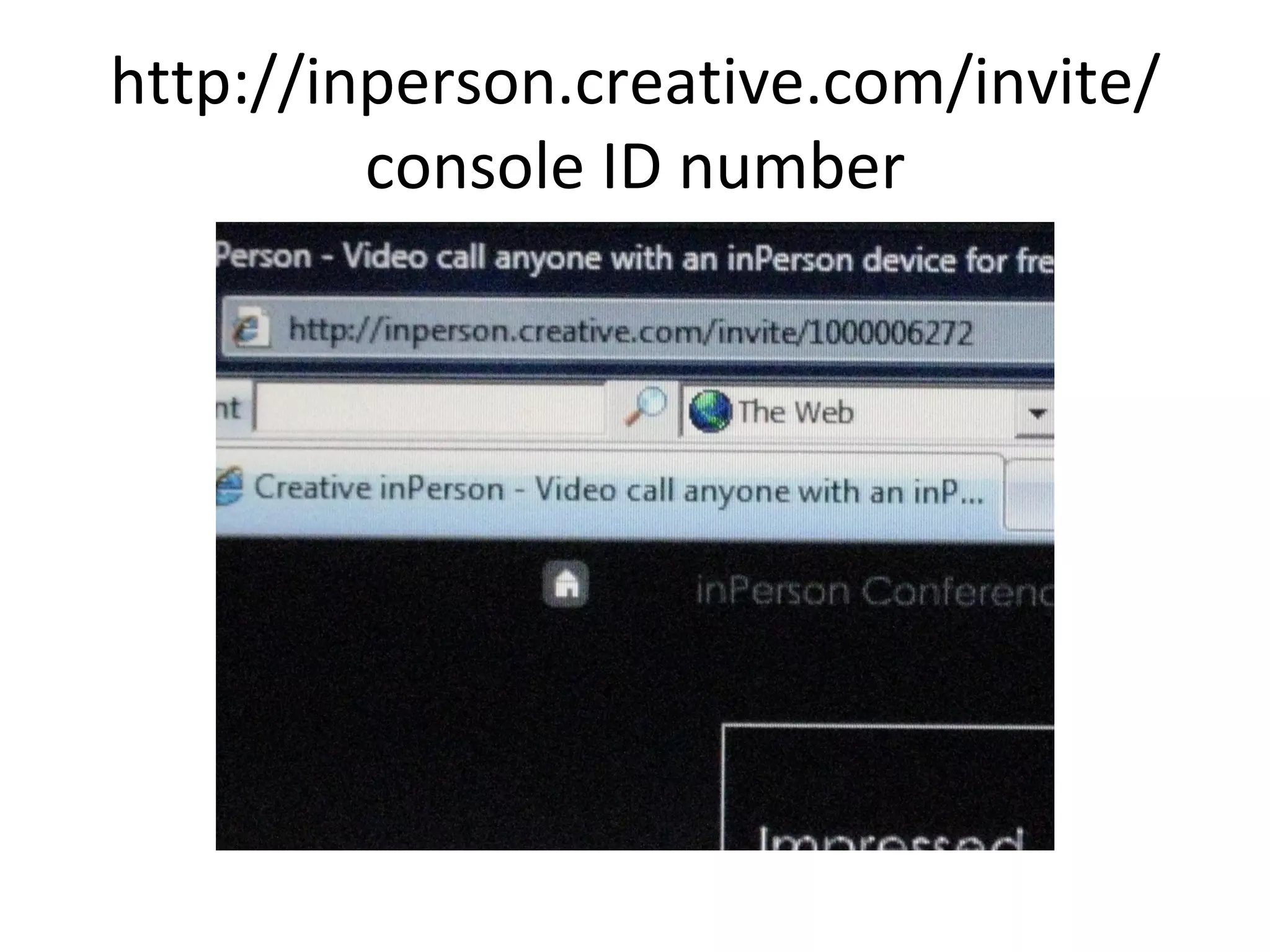 http://inperson.creative.com/invite/ console ID number