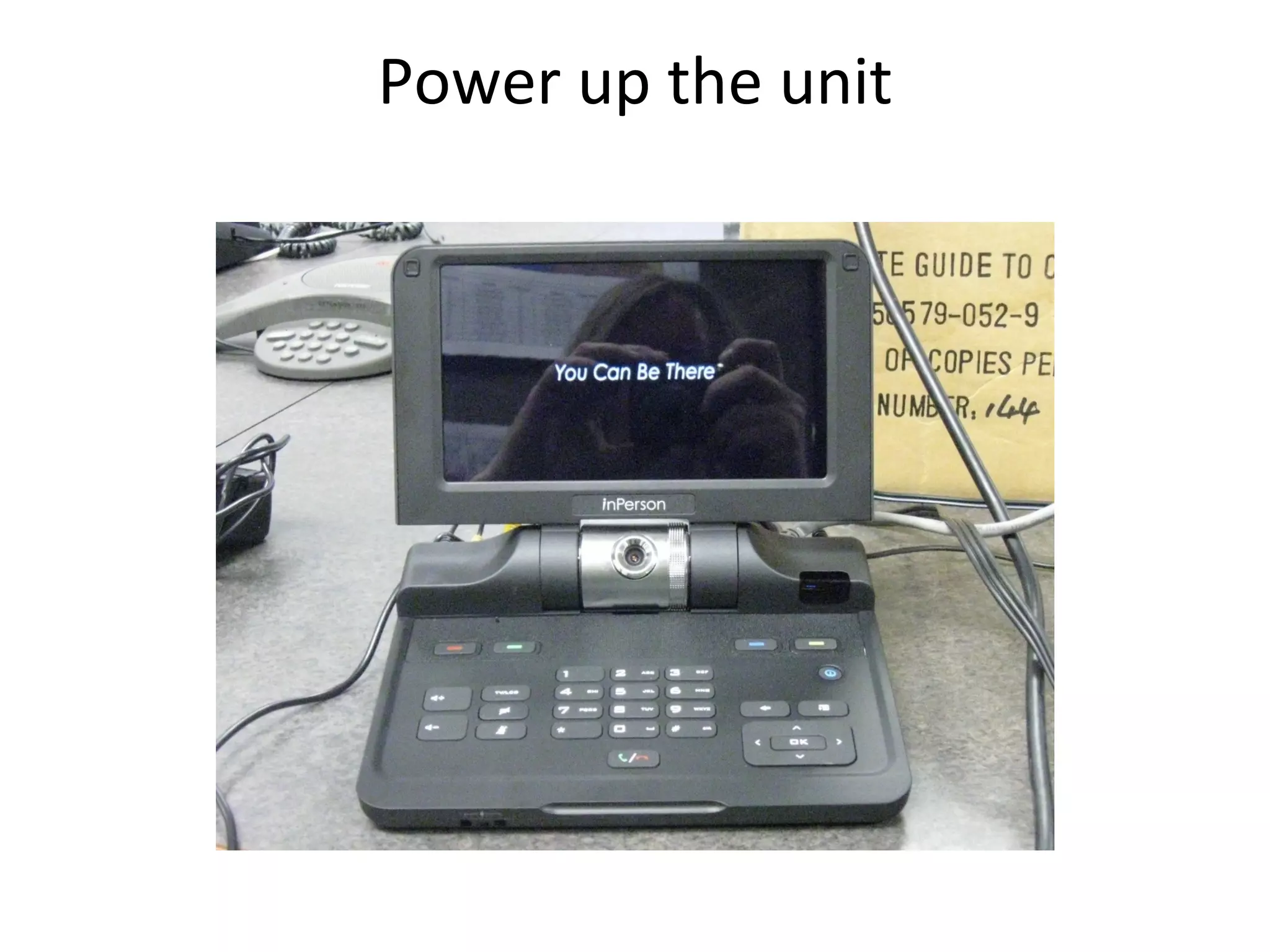 Power up the unit
