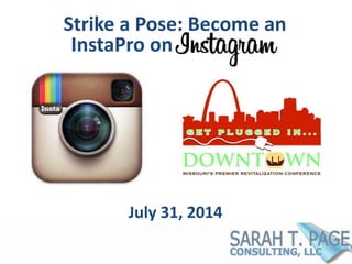 Strike a Pose: Become an
July 31, 2014
InstaPro on
 
