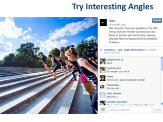 Try Interesting Angles
 