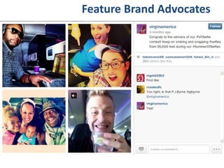 Feature Brand Advocates
 