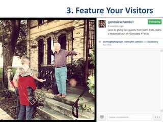 3. Feature Your Visitors
 