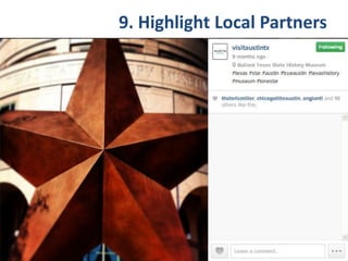 9. Highlight Local Partners
 