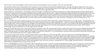 But the fact is that technology is within reach and can be employed to Lean purposes. Here are two examples:
Connectivity. Gone are the days when the only way to connect equipment was with hardwired Cat 5 cabling. The recent wave of IoT has driven
down the price of wireless connectivity by orders of magnitude. A connectivity project that might have cost $20,000 simply for the installation of
Cat5 wiring now requires less than $1,000 of wireless cards and range extenders.
Data Collection, Consolidation, and Viewing. Recent changes in hardware and software allow you to collect operating data without extensive on
premise IT involvement. Cloud-based software solutions are becoming the norm – greatly simplifying implementation by dramatically minimizing
IT intensity. Moving to cloud-based solutions eliminates dependency on plant-based PCs and servers and the associated implementation and
maintenance challenges. Data connections can now be made simple using common internet security protocols and standards. With cloud-based
solutions, one gets the added benefit of remote data access, freeing managers from the constraints of being on-site to review plant or line
performance.
But is a $1,000 investment important given all the priorities you have? Most definitely. Unplanned downtime is a huge waste. Changing plans for
the day, last-minute notice that staff will need to work several more hours, excess waiting time… these are emotionally taxing on every layer of the
plant organization. Plant managers, line managers and line workers all have more productive, mission-critical tasks to do than to develop a plan for
how to recover from unplanned downtime. No one enjoys spending more time than anticipated to achieve the same output. With today’s
technology, unplanned downtime can be significantly reduced.
Now, let’s think about this from a financial impact perspective. Let’s be conservative for the moment and assume the cost of unplanned downtime
is $500 per hour. In preliminary work we have done with some of our customers, the ability to connect, collect, consolidate and view data and
take corrective action is having a significant impact on downtime reduction. It is conservative to say that there are several thousands of dollars per
month of lost productivity per line in a given FMCG plant.
The cost of sensors that monitor machine performance and conditions is also coming down, and manufacturers are working diligently to
incorporate additional sensor technologies into new solutions. The evolution of machine performance will continue to evolve quickly. As a simple
example, consider the communication of warnings and fault conditions. A few years ago, these alerts were predominantly communicated via light
stacks to nearby line operators. Now, automated alerts sent via text and email are commonly available, helping maintenance and operations staff
keep tabs of machine performance. With more powerful and numerous sensors, coupled with IoT technology, the potential for true predictive
maintenance capability lies just around the corner.
This is a challenging time, but a time when Lean is already your friend. If you’re a small and growing company, Lean can help you remove waste so
you can reinvest for sustained growth. If you’re in a large organization and not growing at the pace of your ambitions, deepening your Lean
implementation can help you unlock solutions for your most persistent challenges. As we solve the problems of connecting, collecting,
consolidating, and viewing packaging line data, we can confidently chase solutions that will improve our businesses.
 
