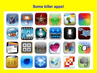 Some killer apps!
 