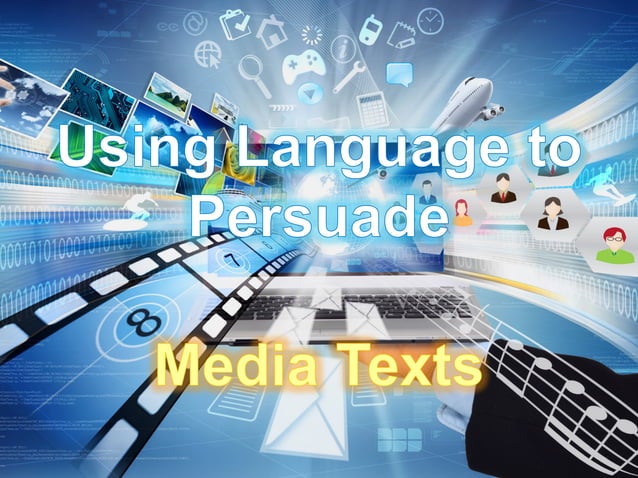 Introduction: Using language to persuade (Media Texts) | PDF ...