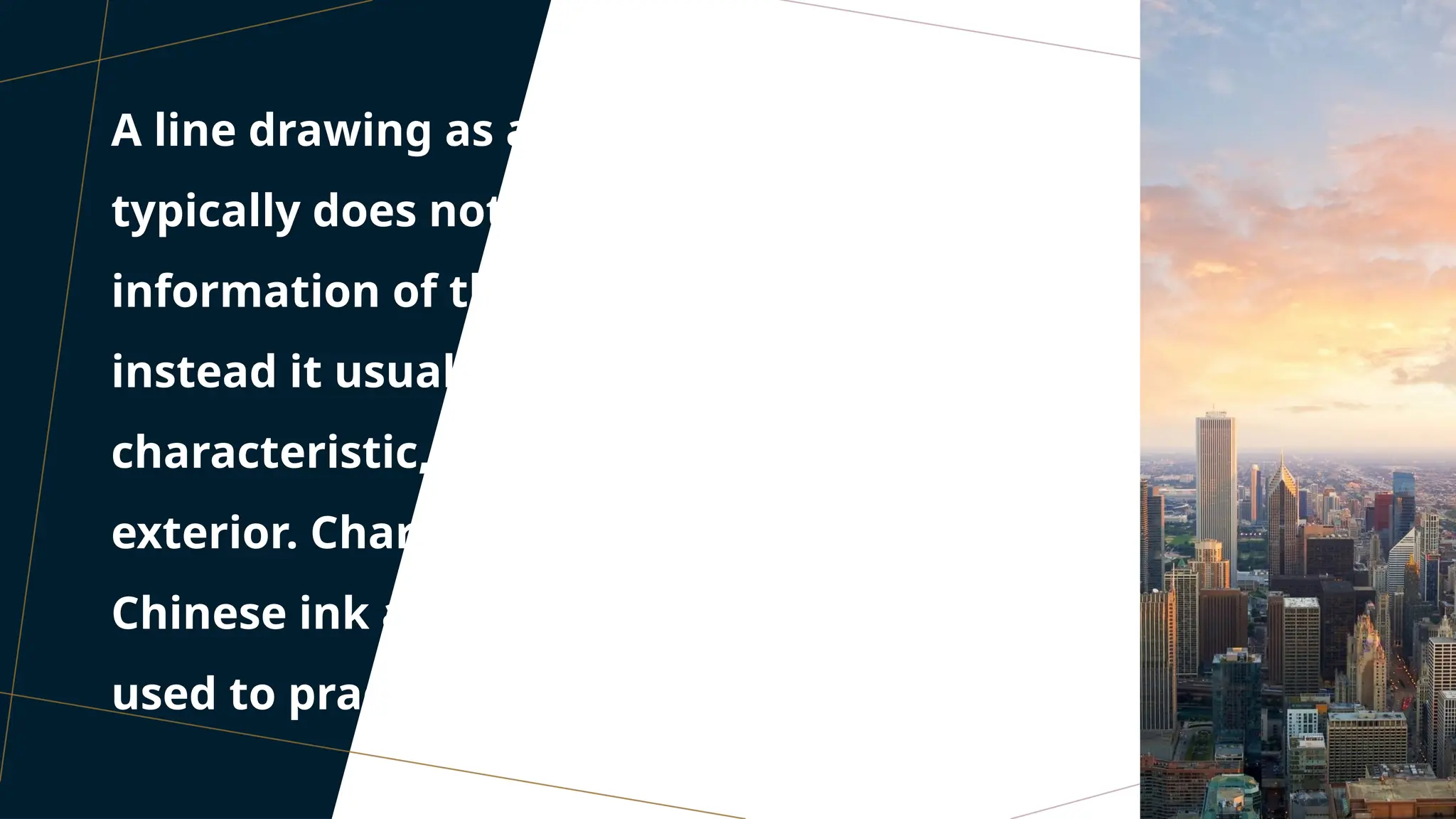 AGENDA
A line drawing as a final work of art,
typically does not capture all the
information of the object being drawn,
instead it usually only captures one
characteristic, either the interior or the
exterior. Charcoal, pencil, ball point pen,
Chinese ink and black markers can all be
used to practice line drawing techniques.
 