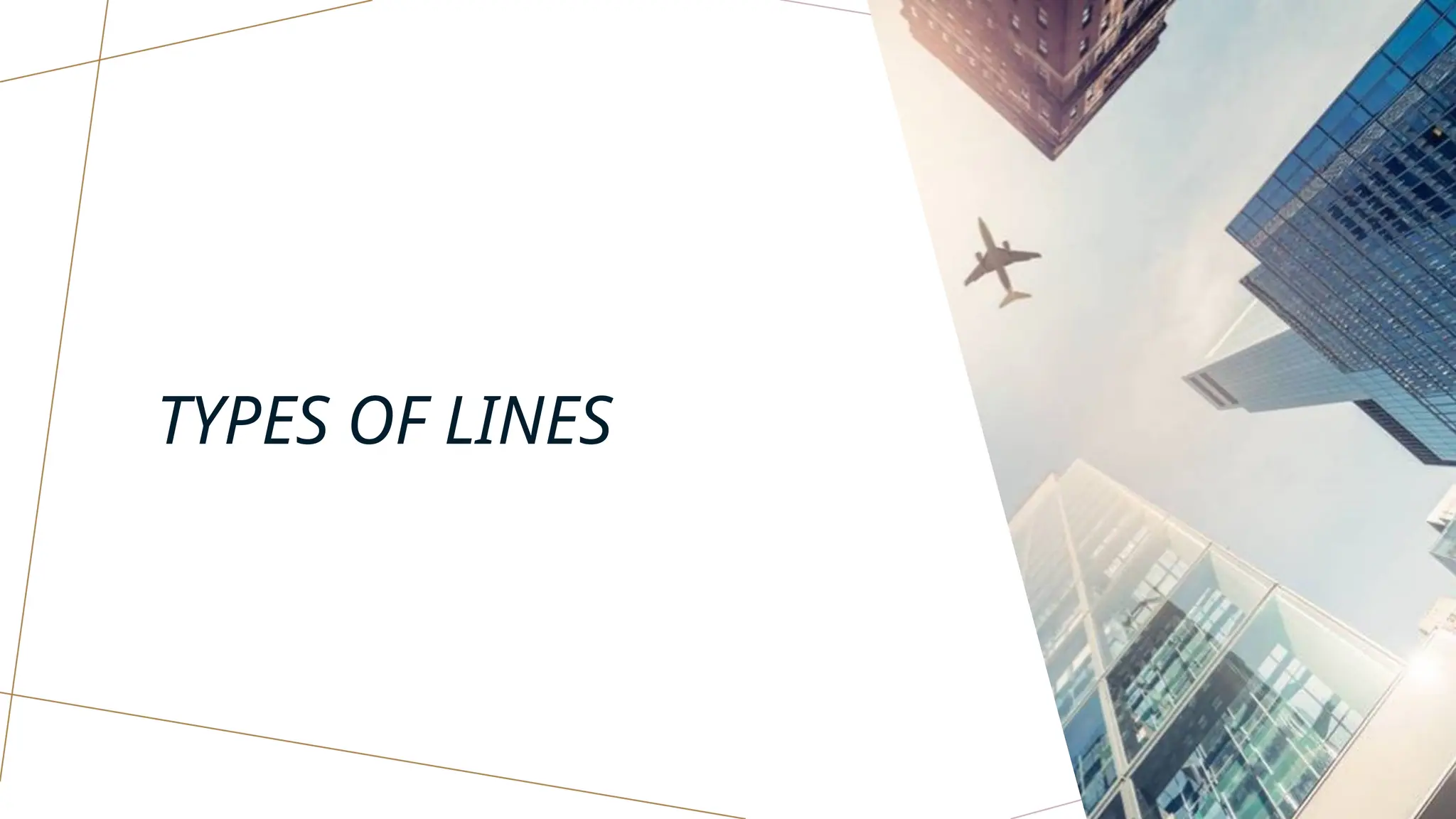 TYPES OF LINES
 