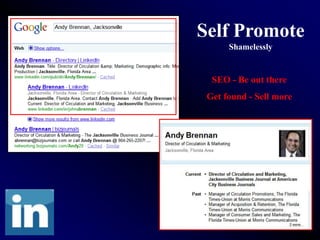 Self Promote
      Shamelessly


  SEO - Be out there
 Get found - Sell more
 