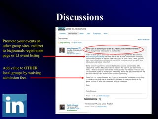 Discussions

Promote your events on
other group sites, redirect
to bizjournals registration
page or LI event listing


Add value to OTHER
local groups by waiving
admission fees
 