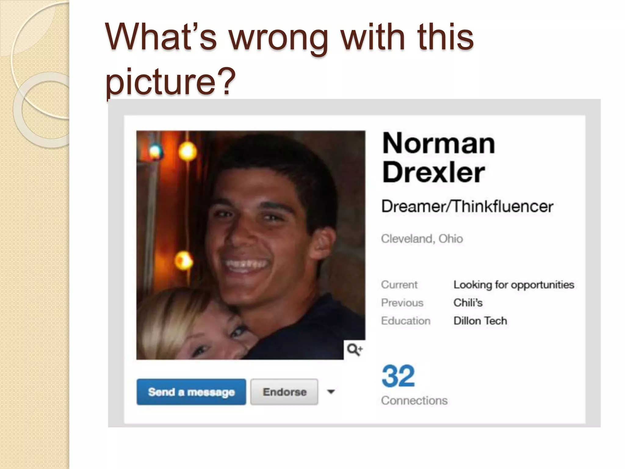 What’s wrong with this
picture?
 