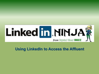 Using LinkedIn to Access the Affluent
 