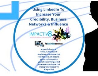 Using linked in to increase your credibility, business networks and influence